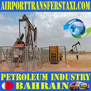 Petroleum Industry Bahrain - Petroleum Factories Bahrain - Petroleum & Oil Refineries Bahrain- Oil Exploration Bahrain- Extraction & Petroleum Refining Bahrain