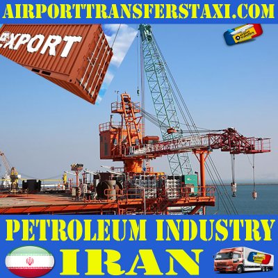Petroleum Industry Iran - Petroleum Factories Iran - Petroleum & Oil Refineries Iran- Oil Exploration Iran